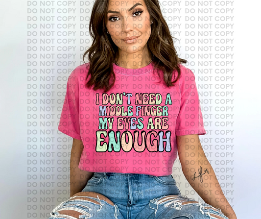 I dont need a middle finger my eyes are enough