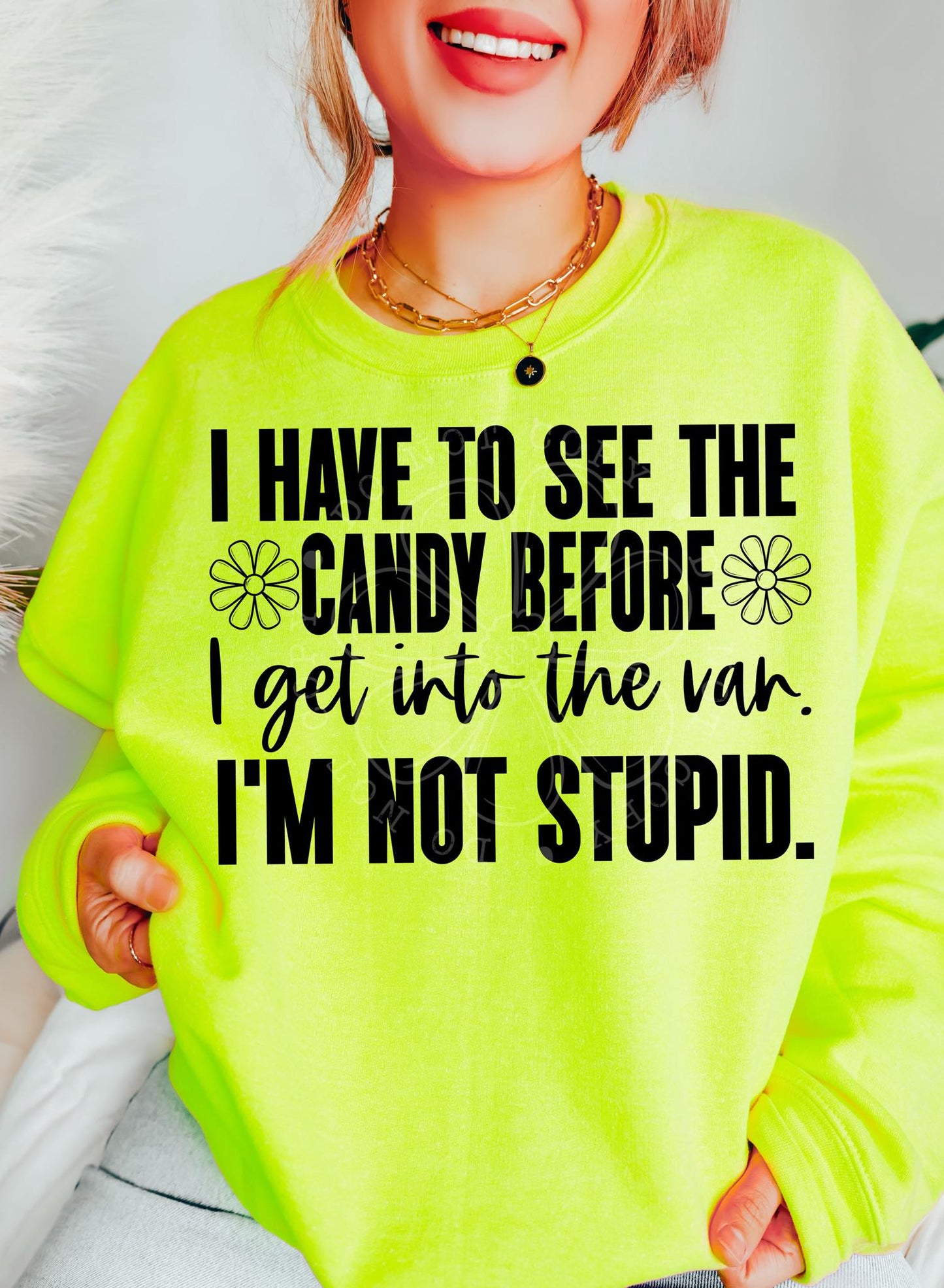 I have to see the candy before I get into the van. I'm not stupid.