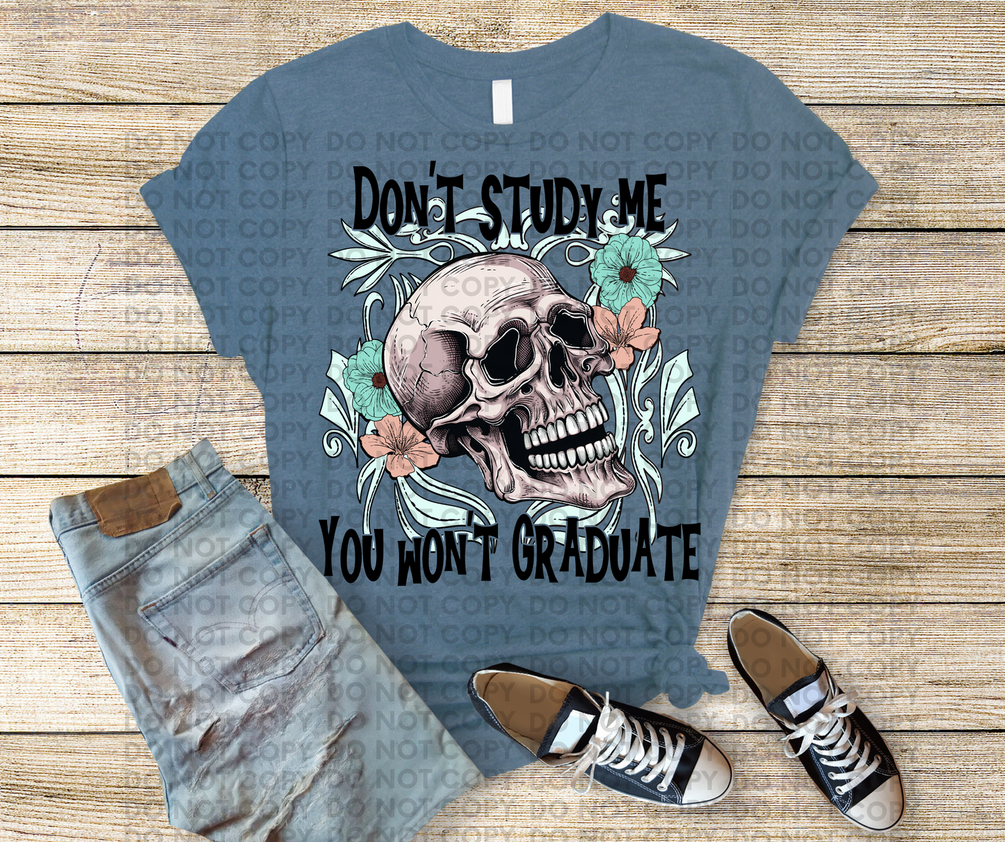 Don't study me you won't graduate