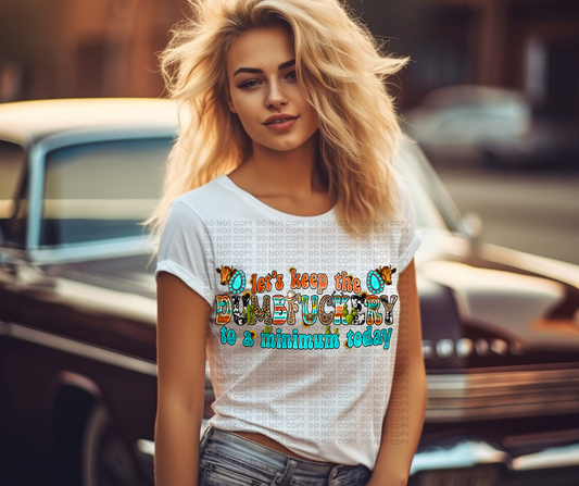 Let's keep the dumbfuckery to a minimum today