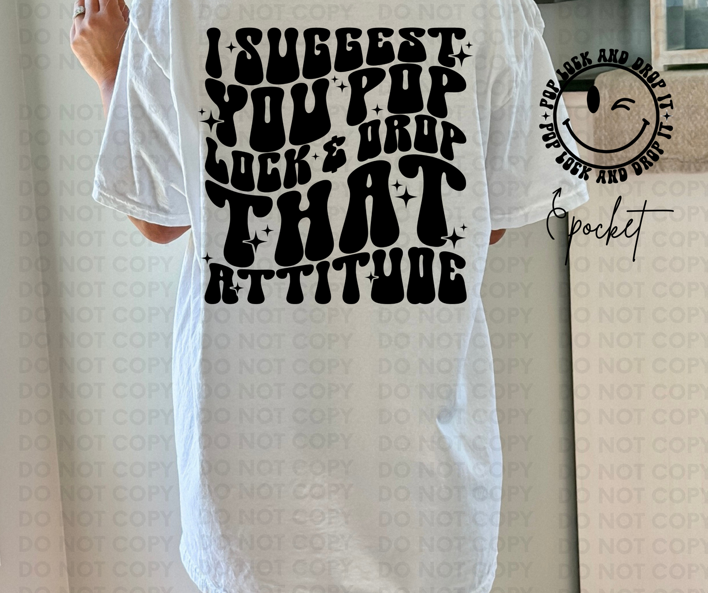 I suggest you pop lock & drop that attitude