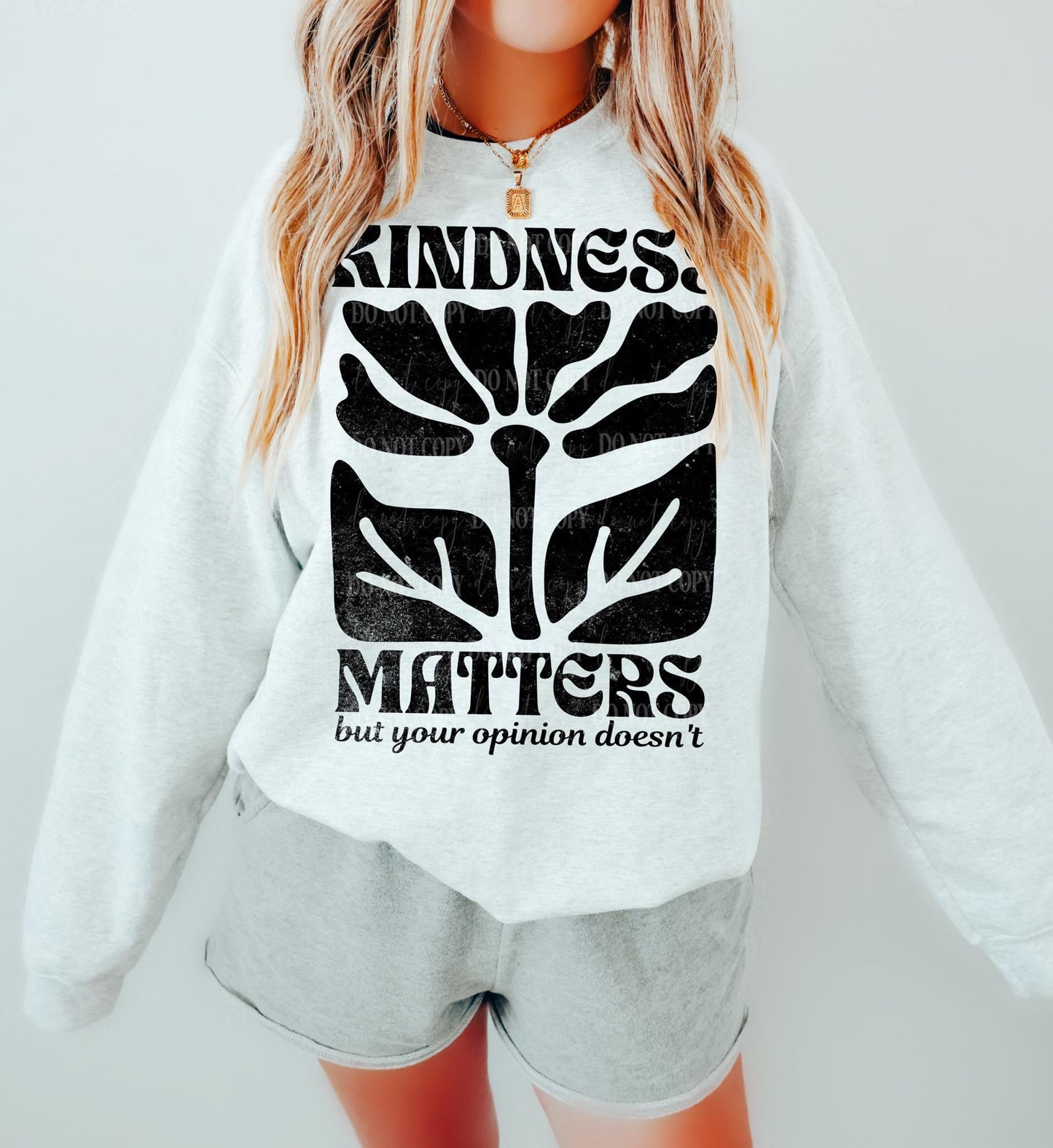 Kindness matters but your opinion doesn't (black)