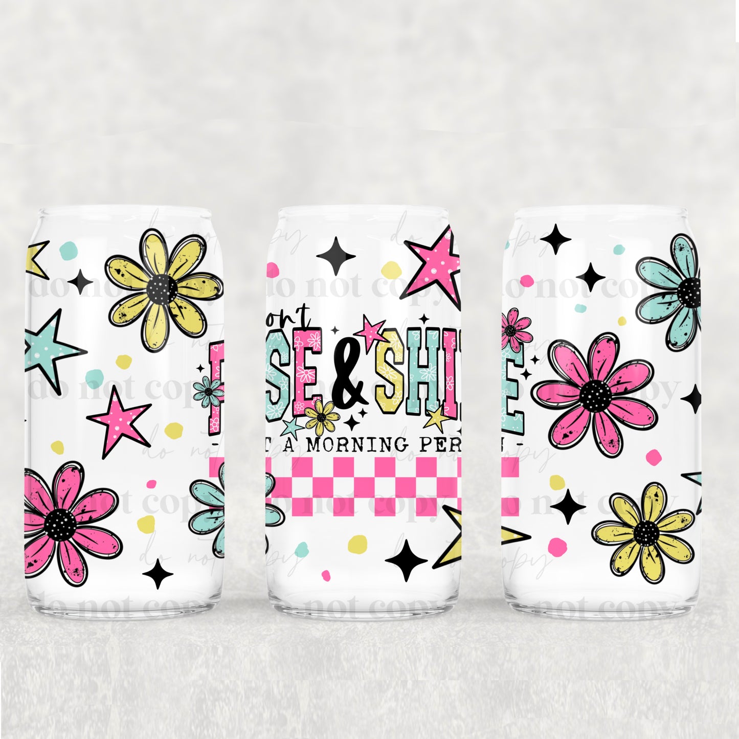 I don't raise and shine not a morning person 16oz Libbey wrap