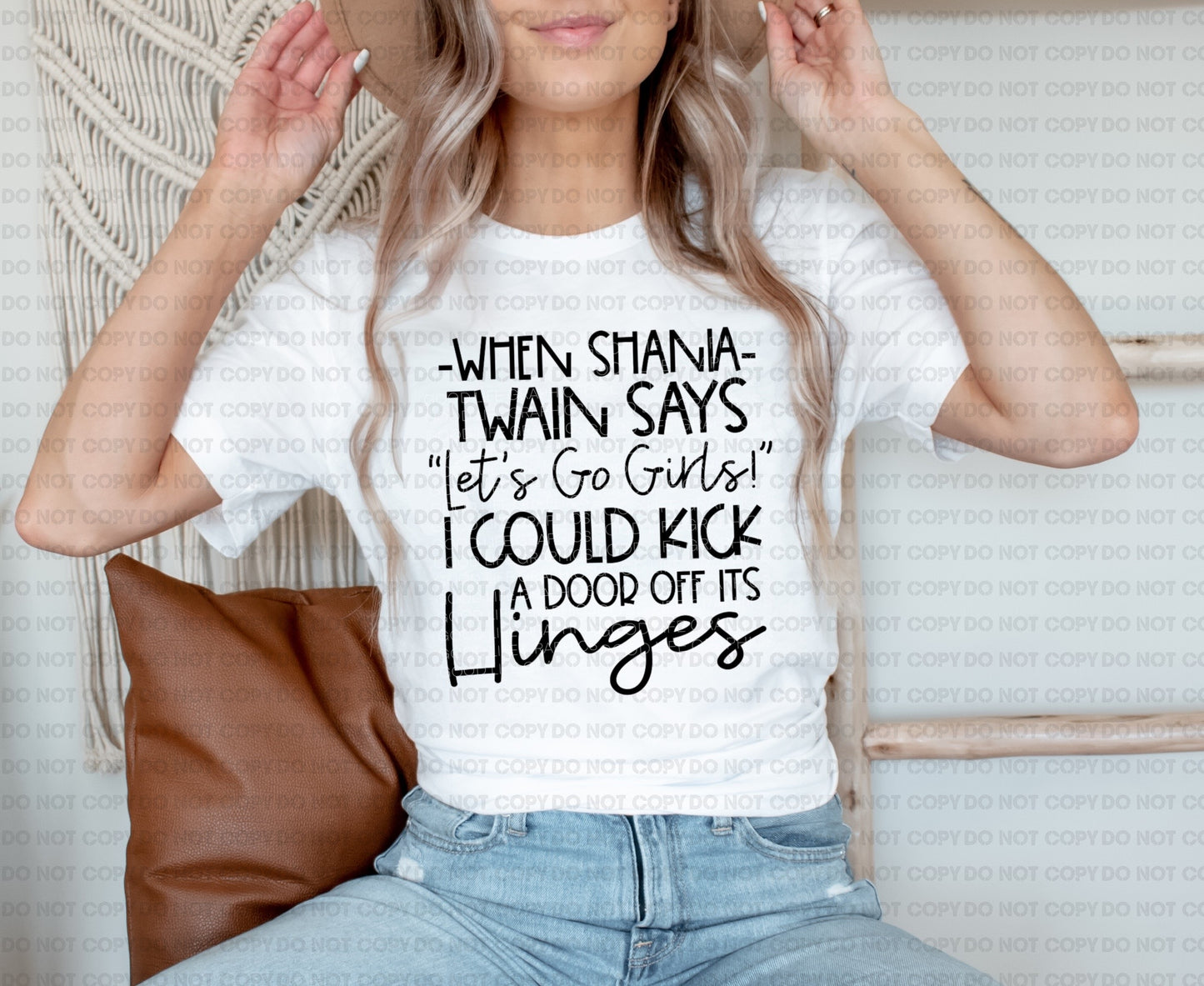 When shania twain says lets go girls I could kick a door off its hinges
