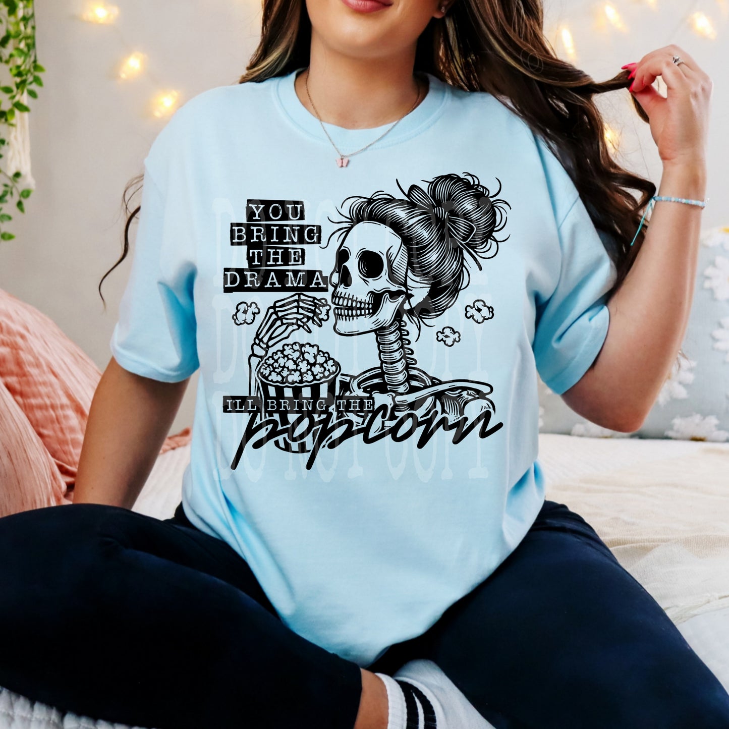 You bring the drama I'll bring the popcorn