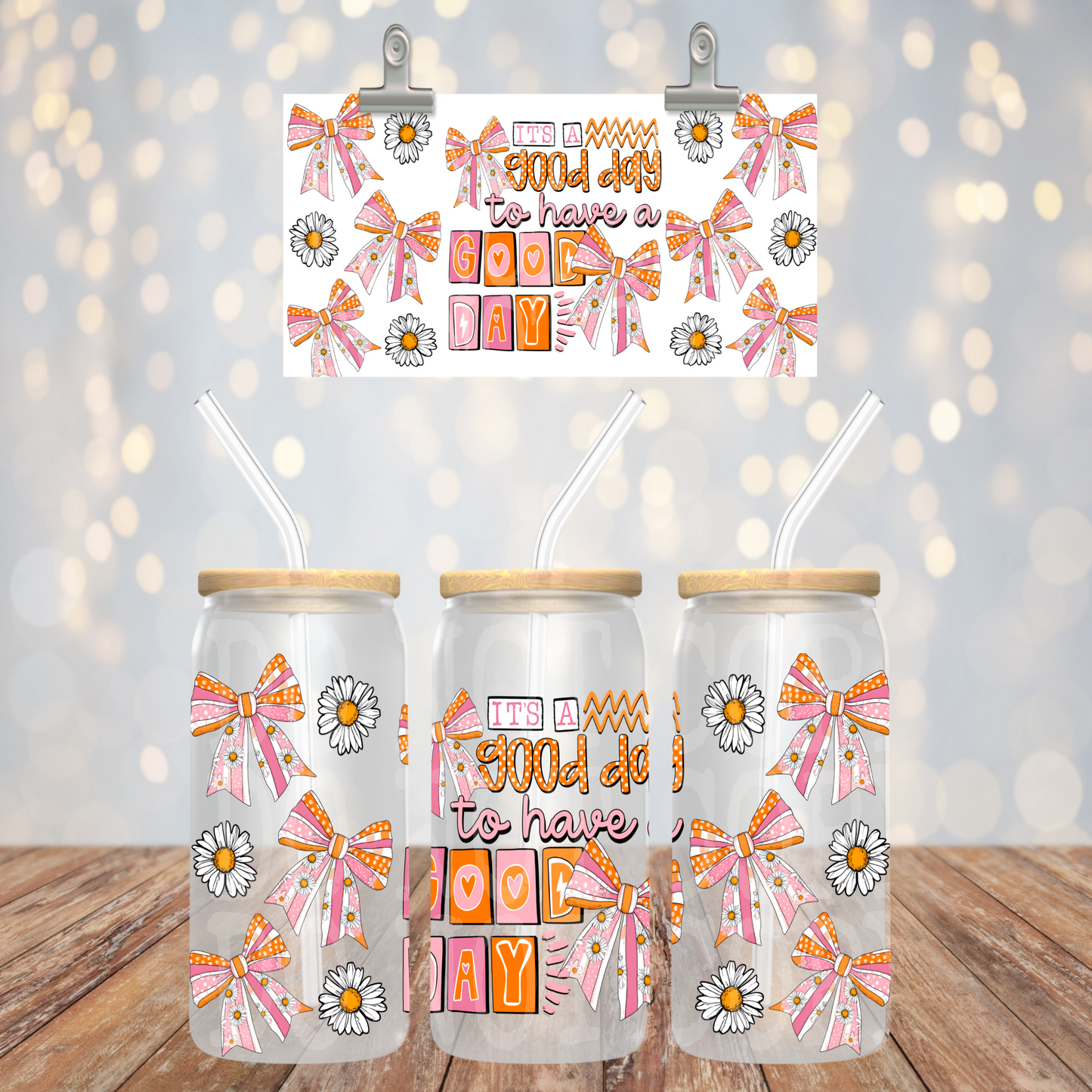 It's a good day to have a good day 16oz Libbey wrap