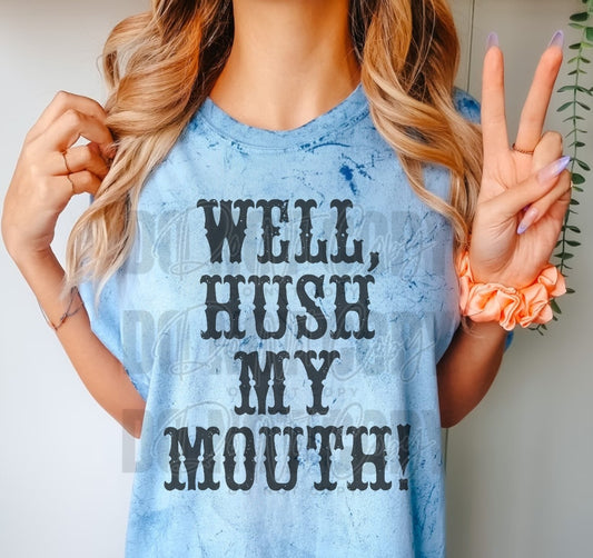 Well, hush my mouth
