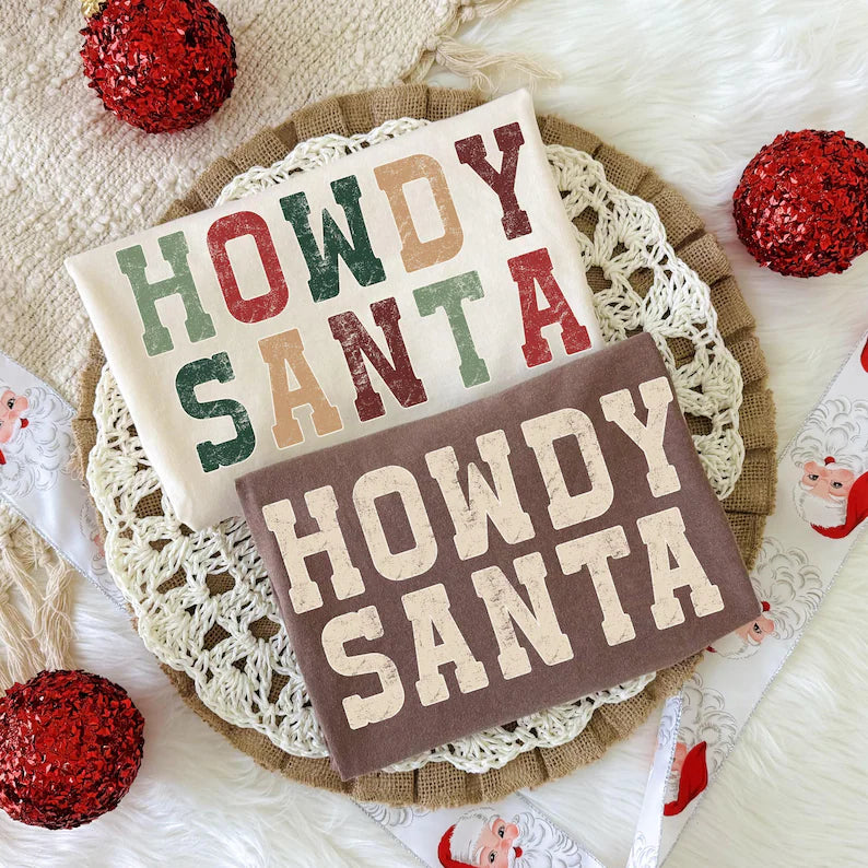 Howdy Santa (put which one you want)