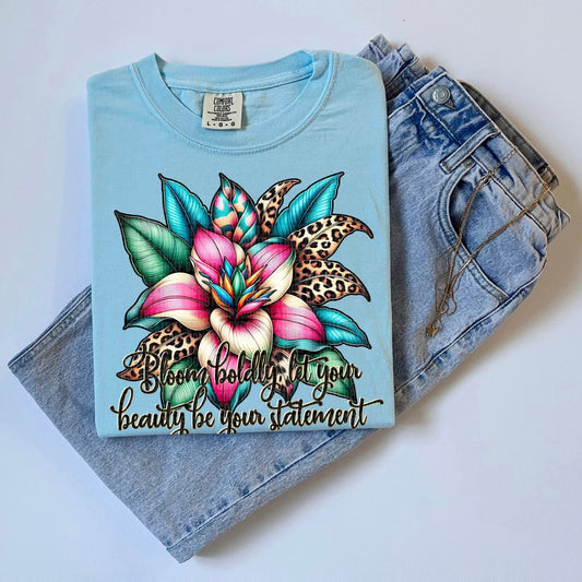 Bloom boldly, let your beauty be your statement