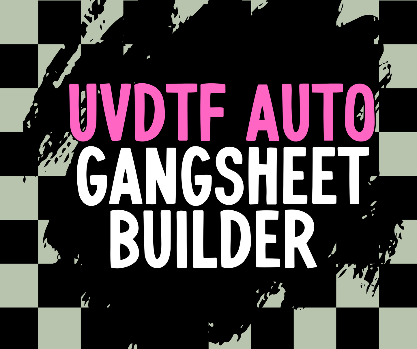 UVDTF AUTO Gang sheet builder