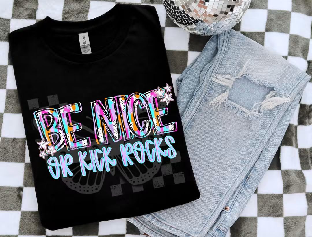 Be nice or kick rocks