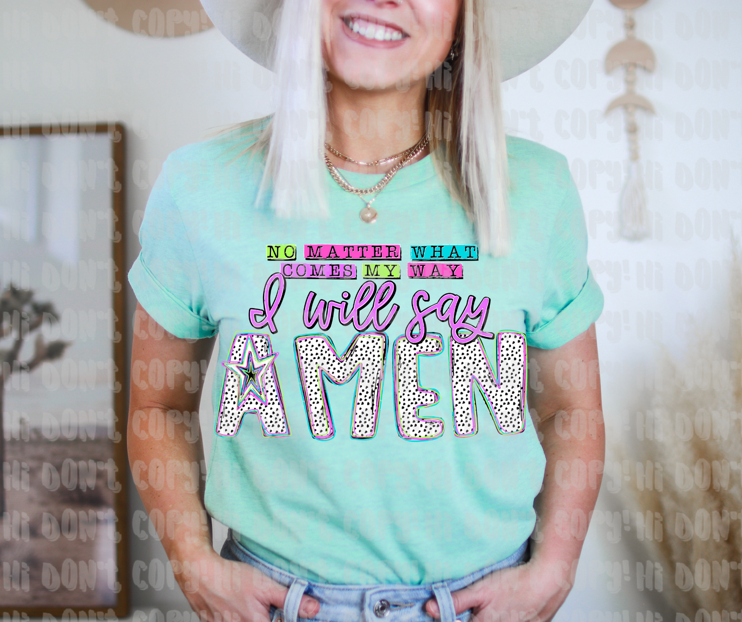 No matter what comes my way I will say Amen