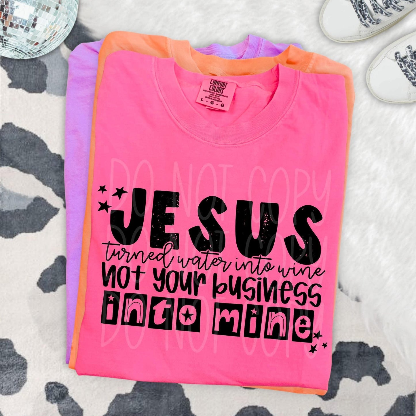 Jesus turned water into wine not your business into mine