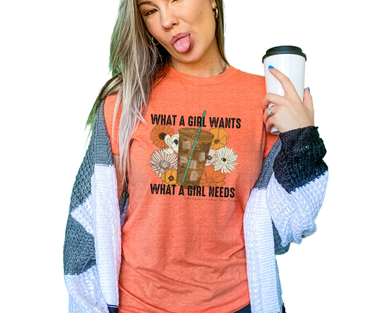 What a girl wants what a girl needs- coffee