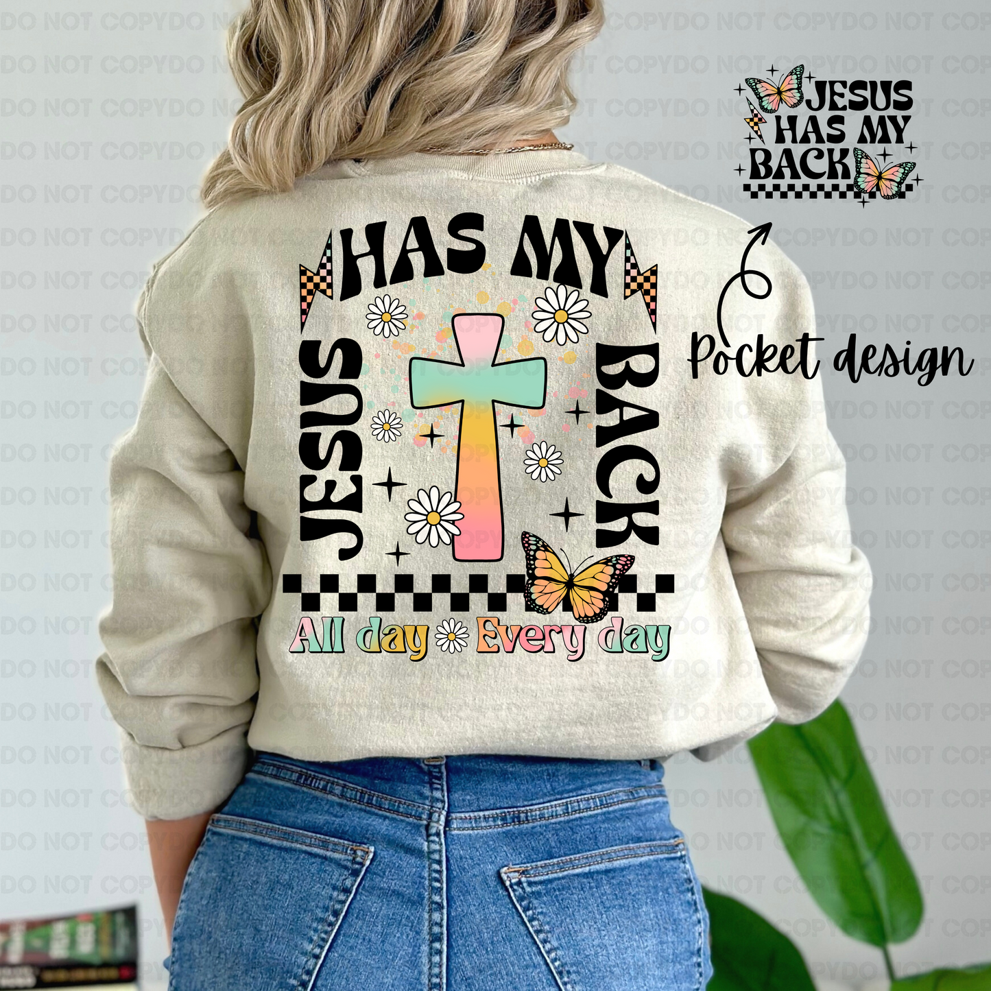 Jesus has my back all day every day