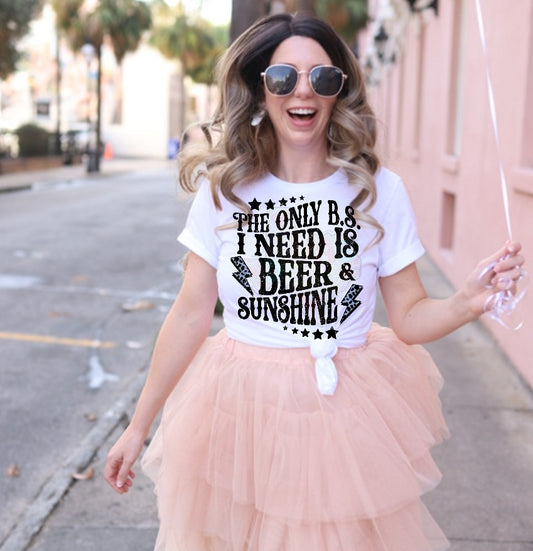 The only bs I need is beer & sunshine