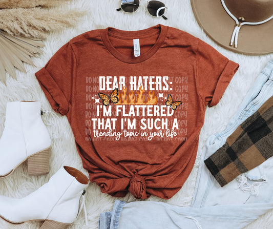 Dear haters I am flattered that I am a trending topic in your life
