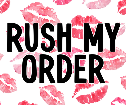 Rush my order