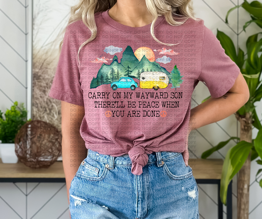 Carry on my wayward son there'll be peace when you are done