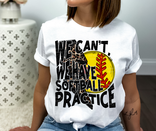 We can't we have softball practice