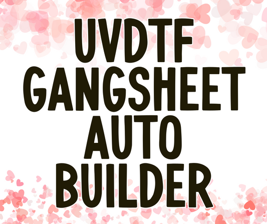 UVDTF AUTO Gang sheet builder