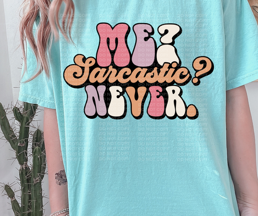 Me? Sarcastic? Never.