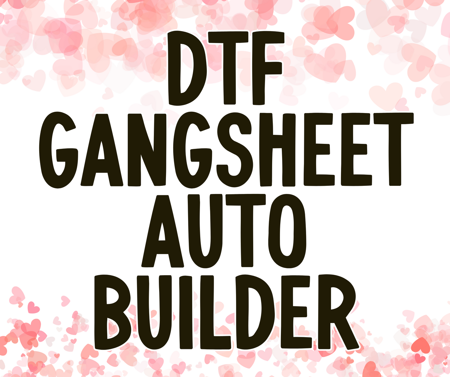 DTF gang sheet auto builder