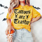 Tattoos are trashy