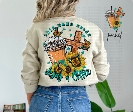 This mama needs Jesus & coffee ( add the pocket to your cart if you want it)