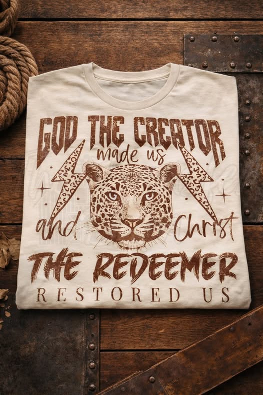 God the creator made us and Christ the redeemer restored us completed t-shirt
