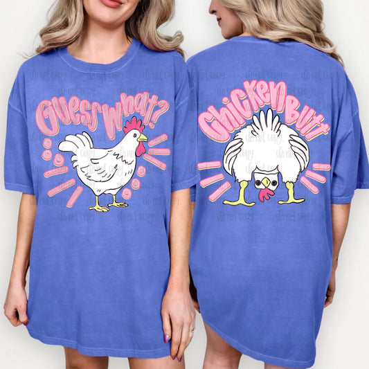 Guess what chicken butt