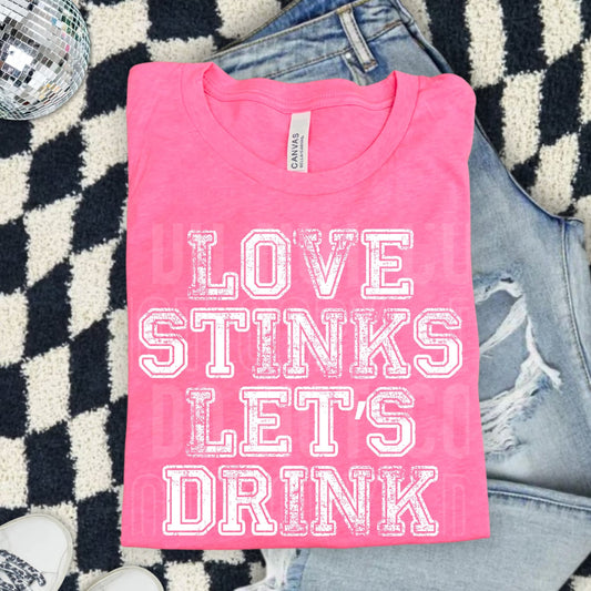 Love stinks let's drink