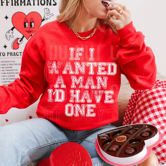 If I wanted a man I'd have one