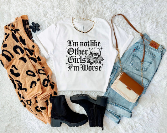 I'm not like other girls I'm worse