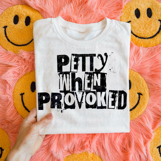 Petty when provoked (Black font)