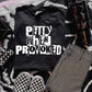 Petty when provoked (white font)