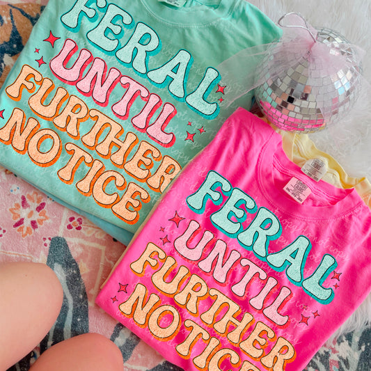 Feral until further notice