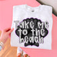 Take me to the beach
