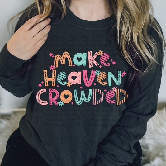 Make Heaven crowded