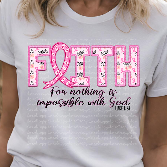 Faith- for nothing is impossible with God Luke 1:37