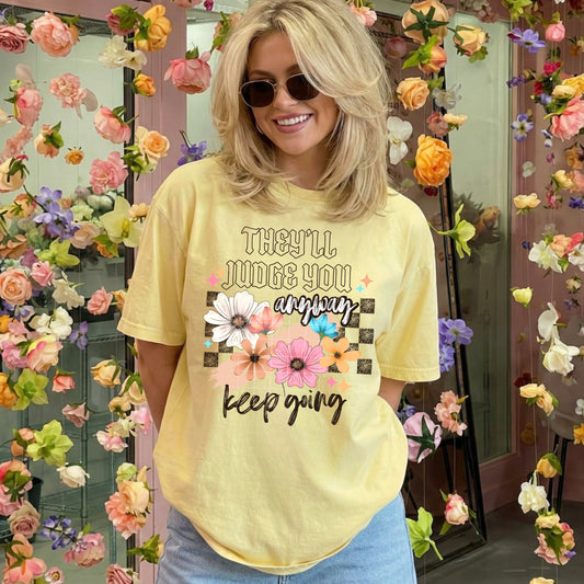 They'll judge you anyway keep going