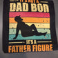 It's not a dad, bod it's a father figure