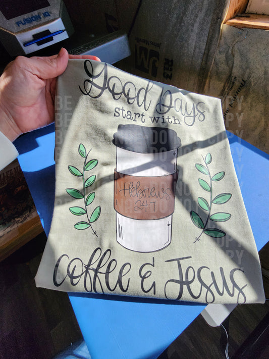 Good days start with coffee & Jesus