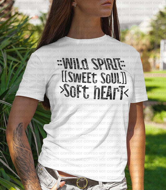 Wild spirit sweet soul soft heart