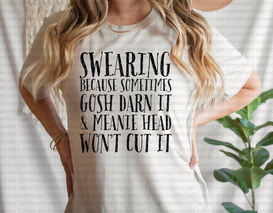 Swearing because sometimes gosh darn it & meanie head won't cut it