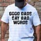 Good dads say bad words