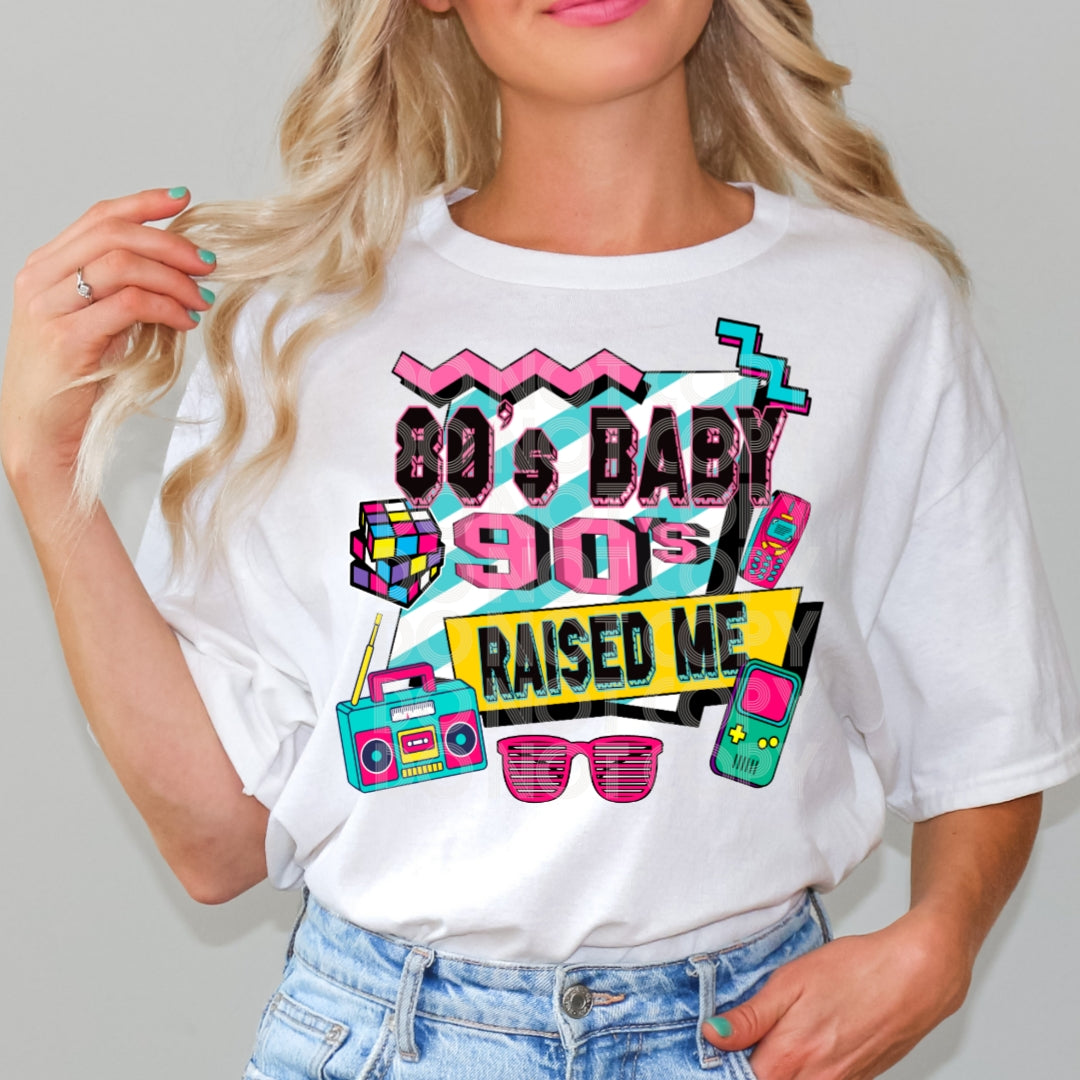 80's baby 90's raised me