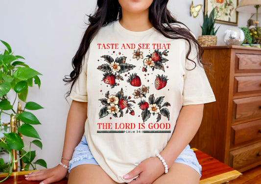 Taste and see that the Lord is good Psalm 34:8