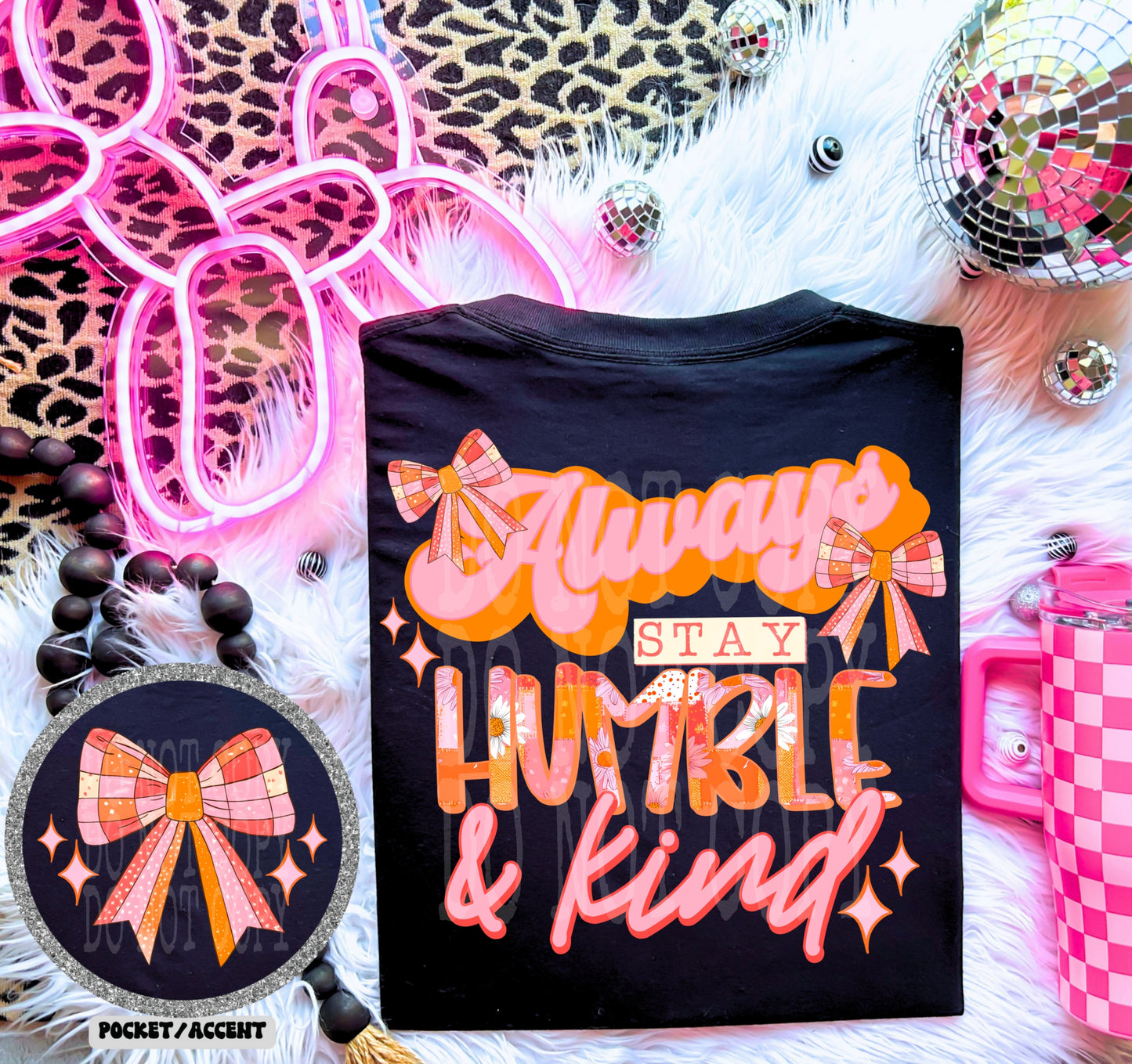 Always stay humble & kind (pocket included)