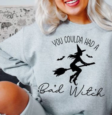 You coulda had a bad witch